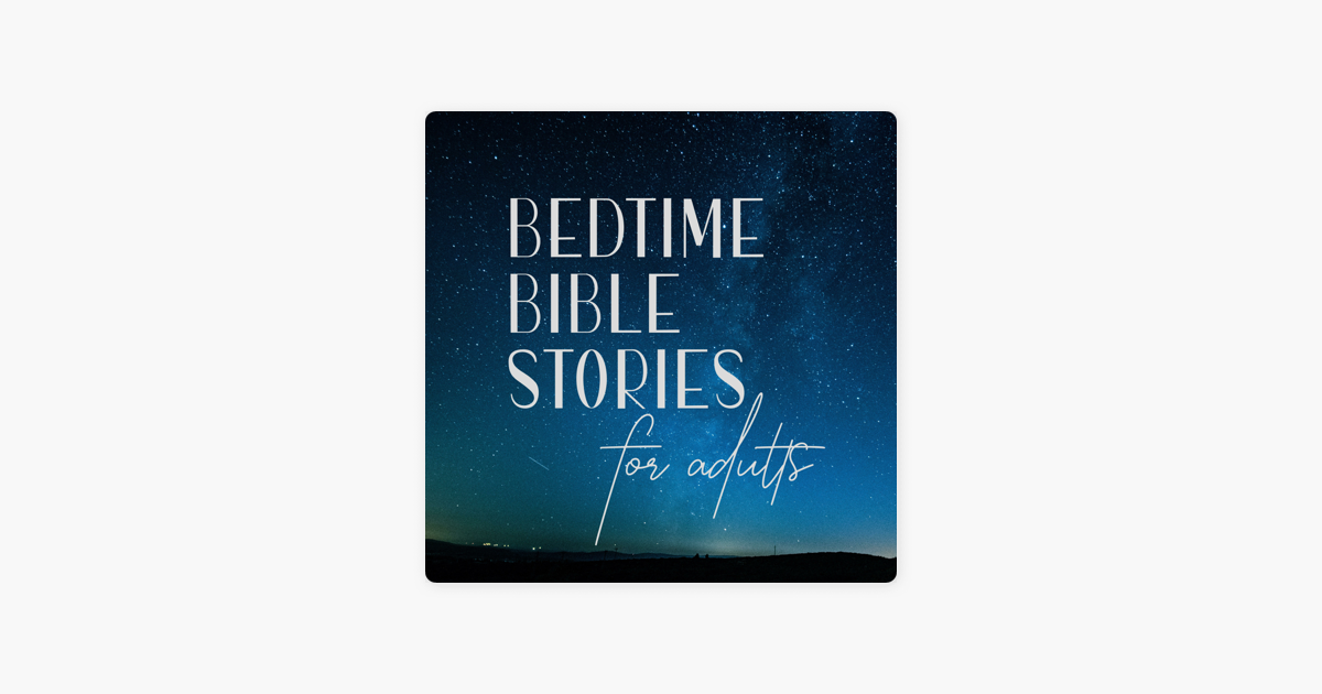 bedtime-bible-stories-for-adults-on-apple-podcasts