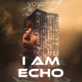 I Am Echo - Voyage Media
