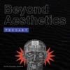 Beyond Aesthetics