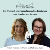 Die Futtertierärztin - Podcast über Ernährung von Hunden und Katzen - Katharina Jäger