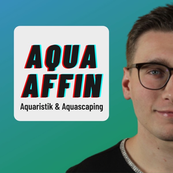 AquaAffin - Der Aquaristik Podcast