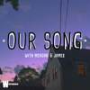 Our Song (with Meagan and James) - W!ZARD Studios