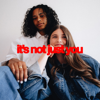 it's not just you - Soph and Rach