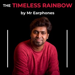 The Timeless Rainbow - by Mr Earphones