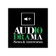 Audio Drama News and Interviews