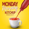 Monday Morning Ketchup artwork