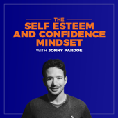 The Self Esteem and Confidence Mindset - Jonny Pardoe