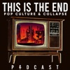 This is The End: Pop Culture & Collapse artwork