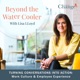 Beyond The Water Cooler