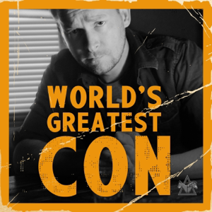 World's Greatest Con podcast