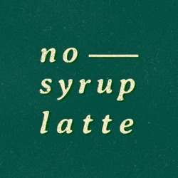 no syrup latte