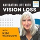 Navigating Life with Vision Loss