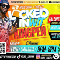 Locked In Wit Kingpen Podcast