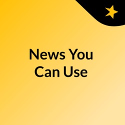 News You Can Use