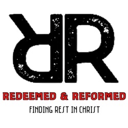 Redeemed & Reformed 