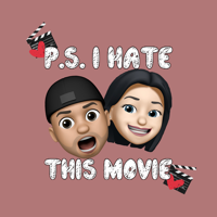 PS I Hate This Movie podcast