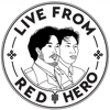 Live From Red Hero - Podcast - Live From Red Hero