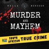 Murder and Mayhem: South African True Crime artwork