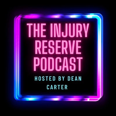 The Injury Reserve Podcast