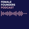 Female Founders Podcast