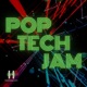 POP | TECH | JAM