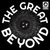 The Great Beyond