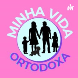 Minha Vida Ortodoxa 