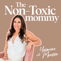 002: My Best Mindset Tips for Non-Toxic Living