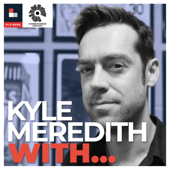 Kyle Meredith With... - Consequence Podcast Network
