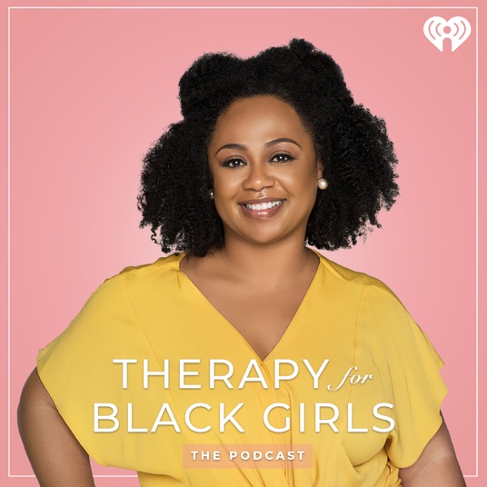 Podcast cover image - Therapy for Black Girls The Podcast