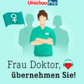 Frau Doktor, übernehmen Sie! | Über Frauenkarrieren in der Medizin - Apotheken Umschau Pro & gesundheit-hören.de