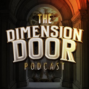 The Dimension Door Podcast