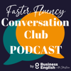 Faster Fluency Conversation Club podcast - Business English with Christina, by Christina Rebuffet