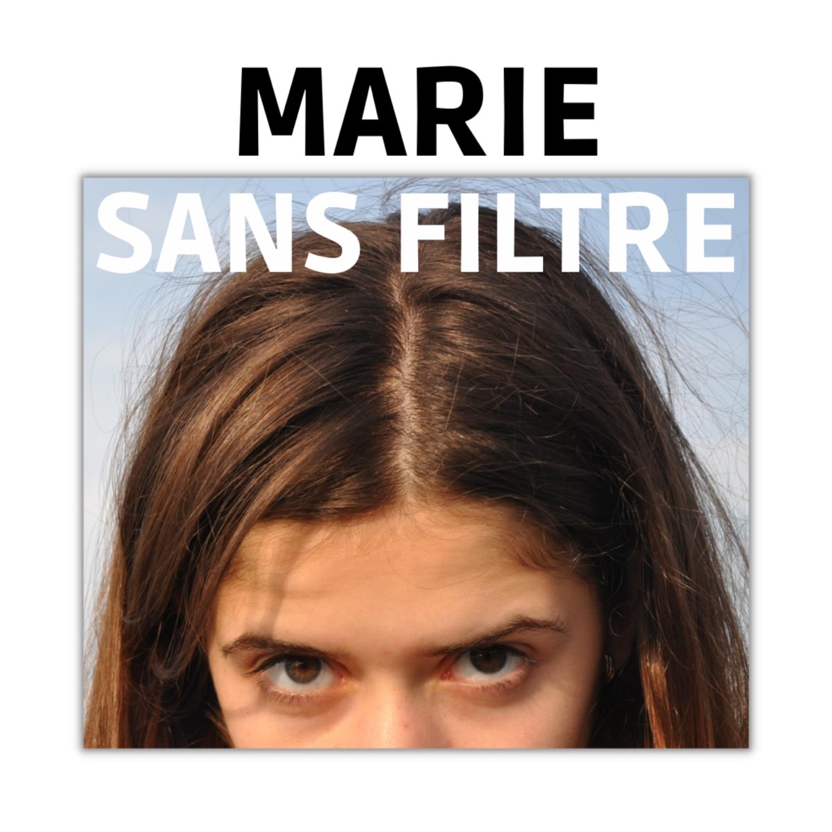 Marie Sans Filtre – Podcast – Podtail