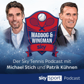 Maddog & Wingman - der Sky Tennis Podcast - Michael Stich, Patrik Kühnen, Paul Häuser