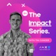 The Impact Series with Tim Gander 