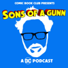 Sons of a Gunn: A DC Podcast - Comic Book Club