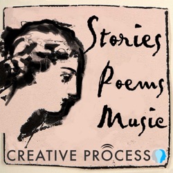 Stories, Poems & Music - The Creative Process