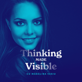 Thinking Made Visible - Oana Mădălina Vasiu