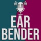 Ear Bender