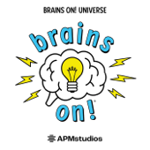 Brains On! Science podcast for kids - American Public Media