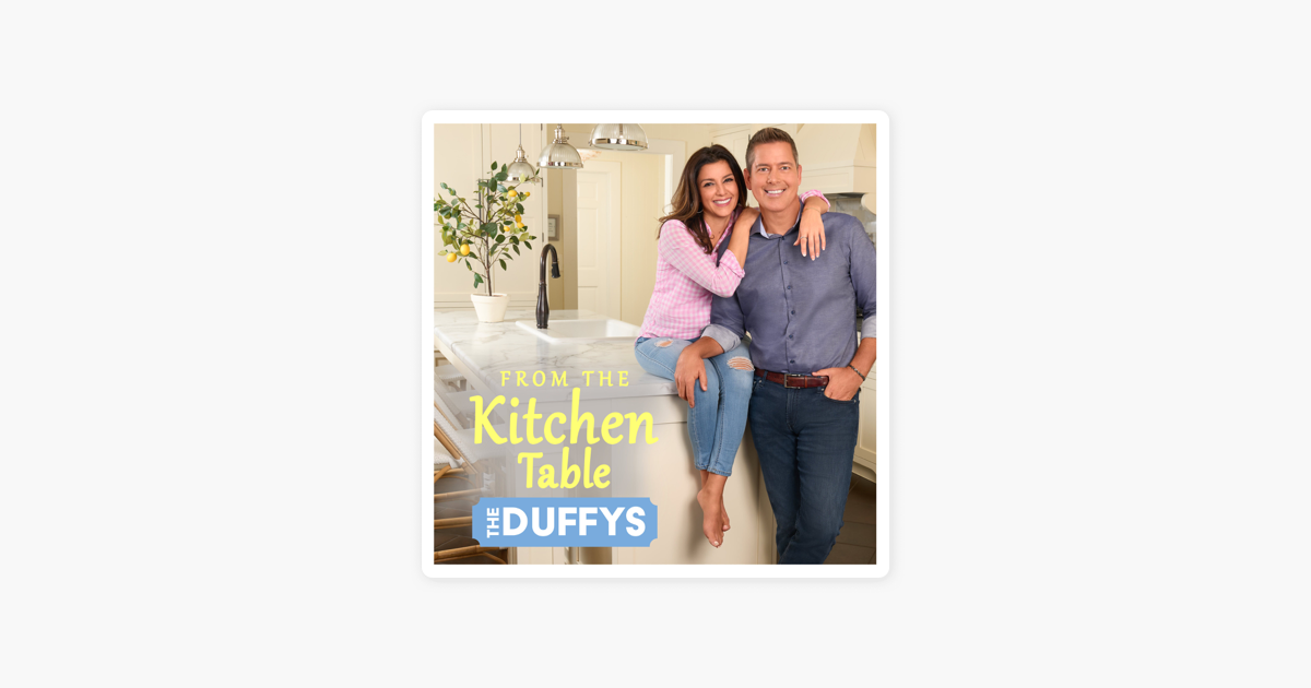 from the kitchen table the duffys podcast