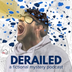 DERAILED episode 4.5 | episodes 1-4 in one easy to digest episode
