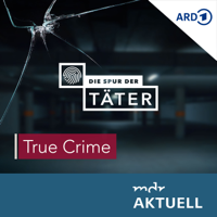 Die Spur der Täter - Der True Crime Podcast des MDR podcast