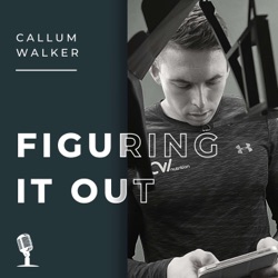 Callum Walker | Figuring It Out