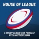 House of League - A Rugby League Live podcast