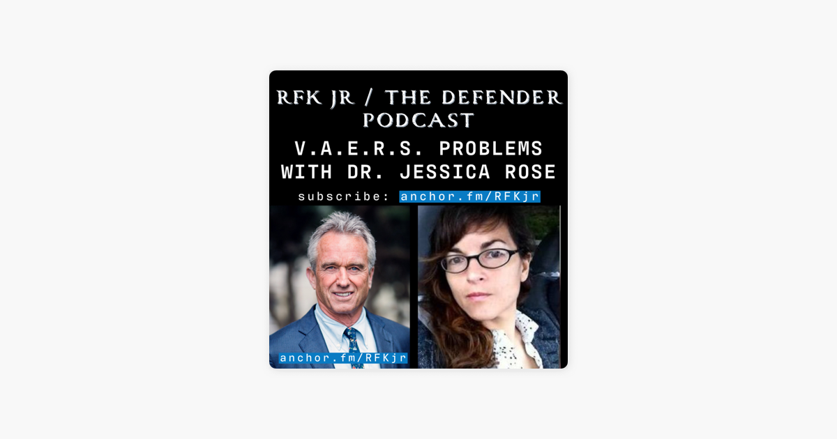 ‎RFK Jr The Defender Podcast: VAERS Problems With Dr Jessica Rose On ...