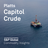 Capitol Crude: The US Energy Policy Podcast - S&P Global Commodity Insights