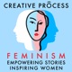 Feminism, Women’s Stories: The Creative Process: Empowering Stories, Inspiring Women, Gender Equality, Women's Rights & Empowerment