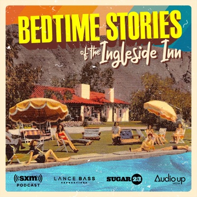 Bedtime Stories of the Ingleside Inn:SiriusXM and Audio Up